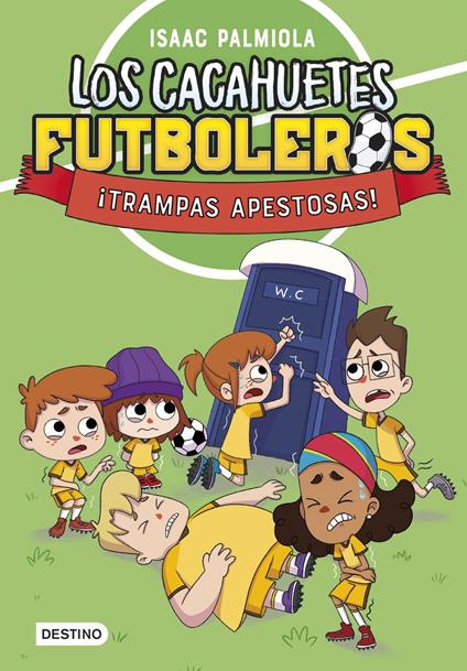Los Cacahuetes futboleros 2. ¡Trampas apestosas! Nueva presentación - Isaac Palmiola,Mili Koey - ebook