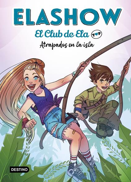 Elashow. El club de Ela Top 3. Atrapados en la isla - Elaia Martínez - ebook