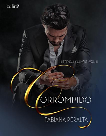 Corrompido. Herencia y sangre, vol. III