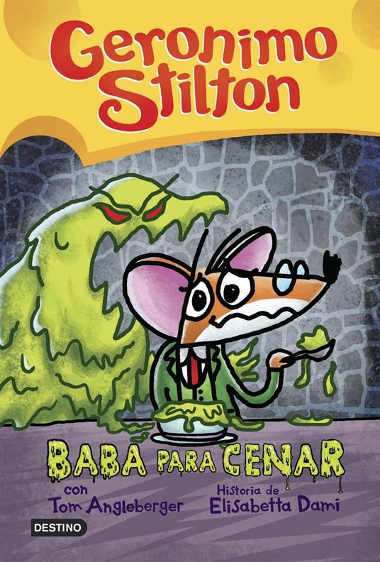 Baba para cenar - Geronimo Stilton,Miguel García - ebook