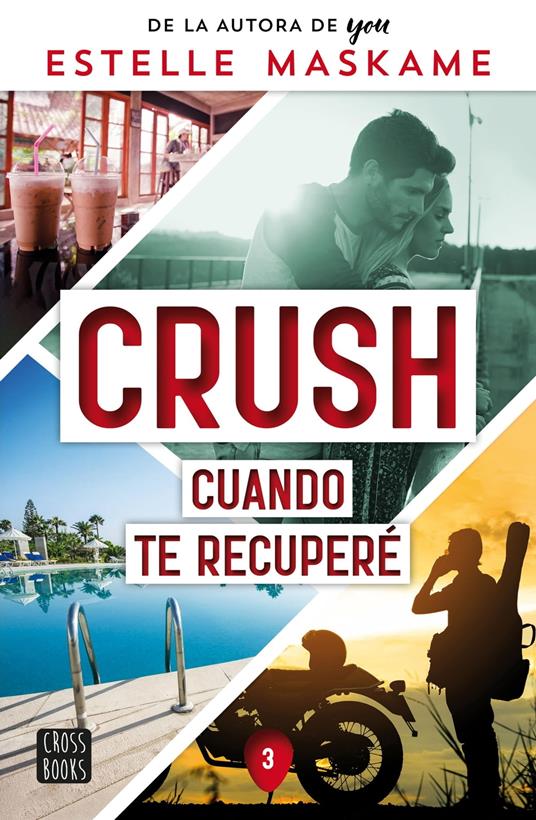 Crush 3. Cuando te recuperé - Estelle Maskame,María Cárcamo Ramos - ebook