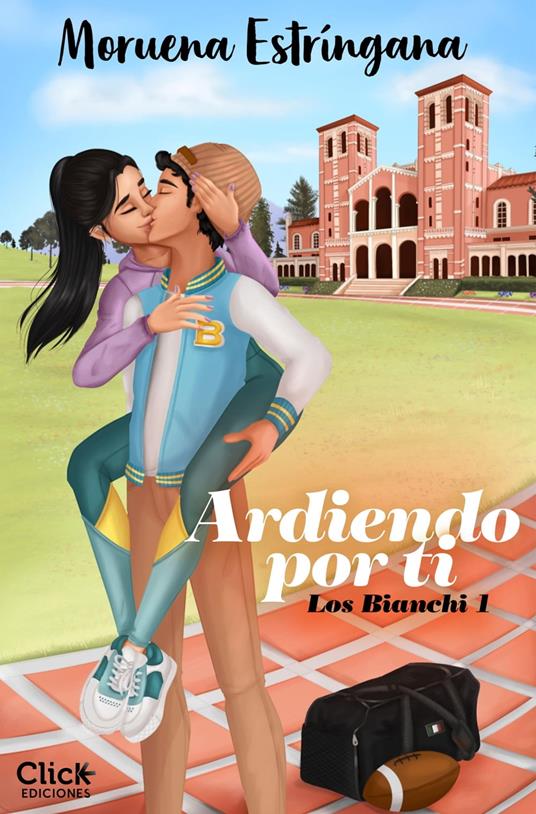 Ardiendo por ti. Los Bianchi 1 - Moruena Estríngana - ebook