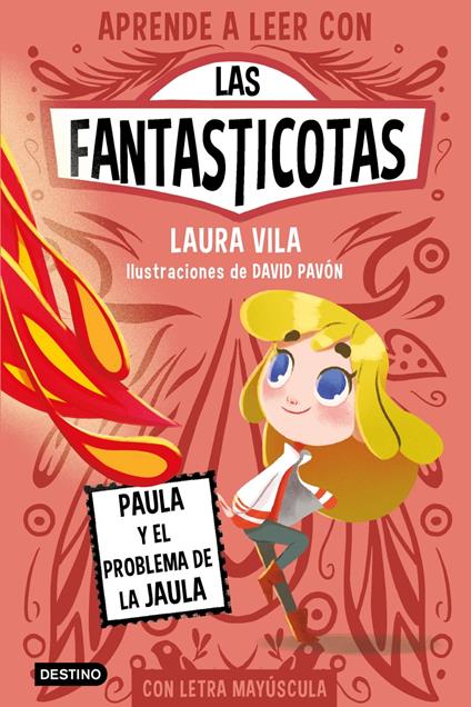 Aprende a leer con Las Fantasticotas 5. Paula y el problema de la jaula - Laura Vila - ebook