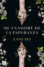 Me enamoré de la esperanza