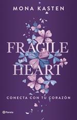 Fragile Heart. Conecta con tu corazón