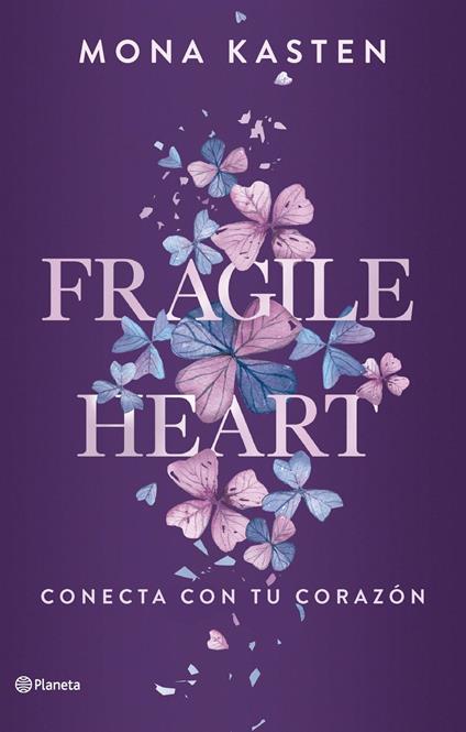 Fragile Heart. Conecta con tu corazón - Mona Kasten,María José Díez Pérez - ebook