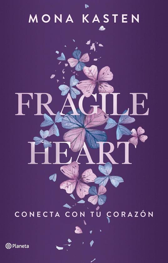 Fragile Heart. Conecta con tu corazón - Mona Kasten,María José Díez Pérez - ebook