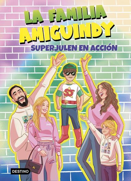 La Familia Amiguindy 2. SuperJulen en acción - La Familia Amiguindy - ebook