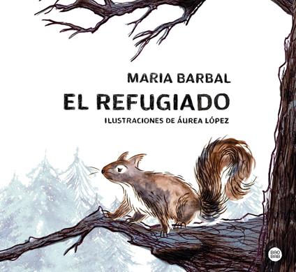 El refugiado - Maria Barbal,Áurea López,Verónica García Pérez - ebook