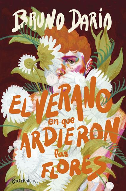 El verano en que ardieron las flores - Bruno Darío - ebook