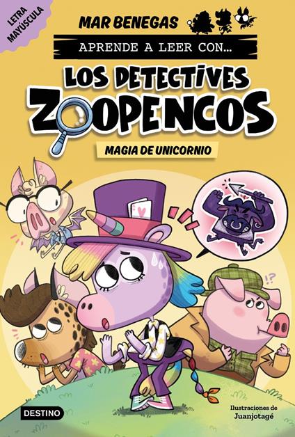 Aprende a leer con... Los Detectives Zoopencos 4. Magia de unicornio - Mar Benegas,Juanjotagé - ebook