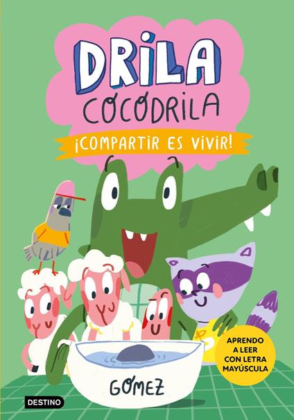 Drila Cocodrila 6. ¡Compartir es vivir! - Gómez - ebook