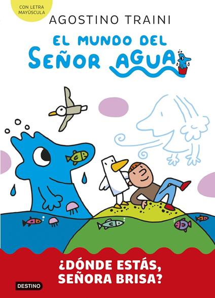 El mundo del señor Agua 2. ¿Dónde estás, señora Brisa? - Agostino Traini,Francisco Figueroba - ebook