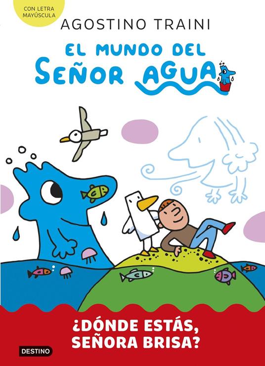 El mundo del señor Agua 2. ¿Dónde estás, señora Brisa? - Agostino Traini,Francisco Figueroba - ebook