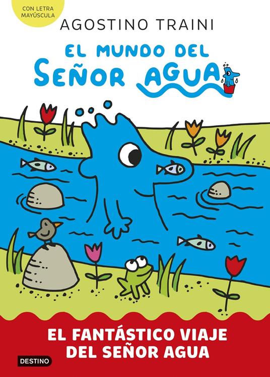 El mundo del señor Agua 1. El fantástico viaje del señor Agua - Agostino Traini,Francisco Figueroba - ebook