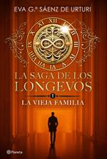 La saga de los longevos 1. La Vieja Familia