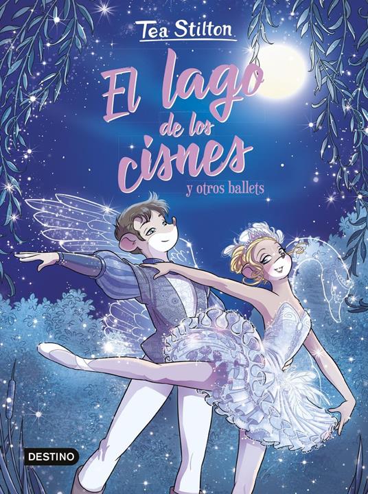 El lago de los cisnes y otros ballets - Tea Stilton,Helena Aguilà - ebook