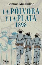 La pólvora y la plata. 1898
