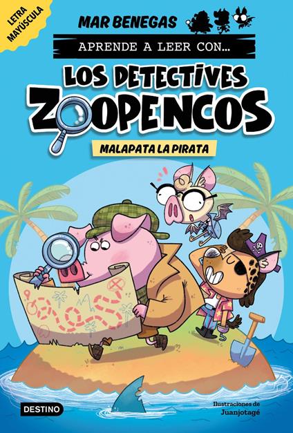 Aprende a leer con... Los Detectives Zoopencos 5. Malapata la pirata - Mar Benegas,Juanjotagé - ebook
