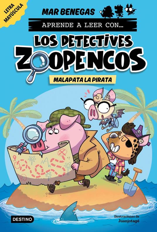 Aprende a leer con... Los Detectives Zoopencos 5. Malapata la pirata - Mar Benegas,Juanjotagé - ebook