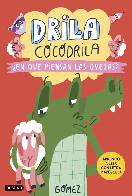 Drila Cocodrila 7. ¿En qué piensan las ovejas? - Gómez - ebook