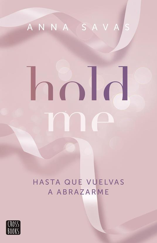 Hold Me - Anna Savas,Laura Obradors Noguera - ebook