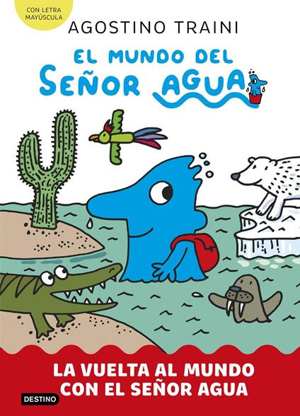 El mundo del señor Agua 3. La vuelta al mundo con el señor Agua - Agostino Traini,Francisco Figueroba - ebook