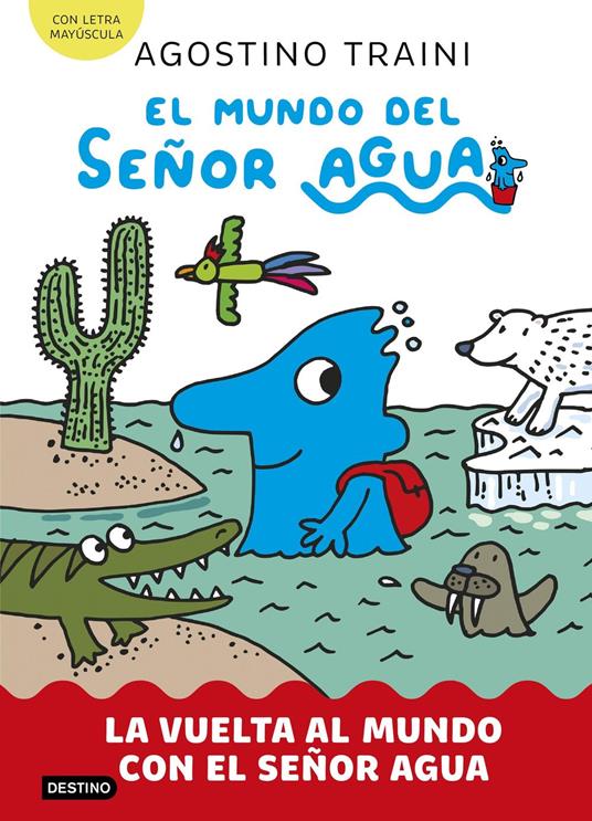 El mundo del señor Agua 3. La vuelta al mundo con el señor Agua - Agostino Traini,Francisco Figueroba - ebook