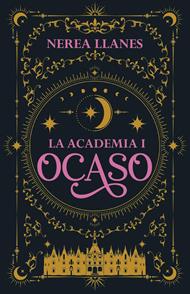 La Academia 1. Ocaso