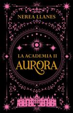 La Academia 2. Aurora