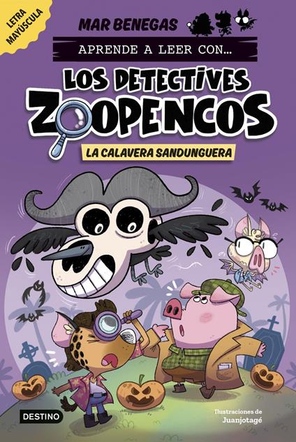 Aprende a leer con... Los Detectives Zoopencos 8. La Calavera Sandunguera - Mar Benegas,Juanjotagé - ebook