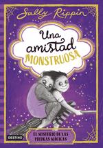 Una amistad monstruosa 2. El misterio de las piedras mágicas