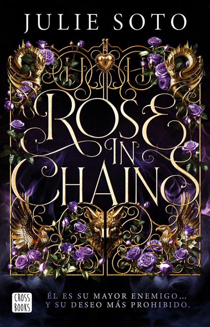 Rose in chains - Julie Soto,María Cárcamo Ramos - ebook
