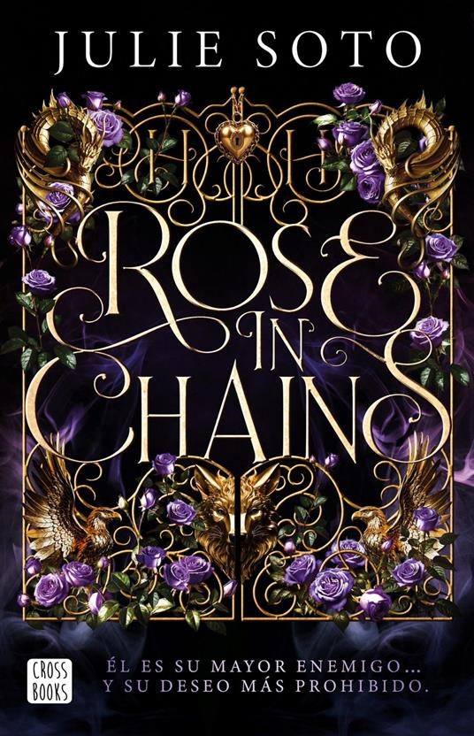 Rose in chains - Julie Soto,María Cárcamo Ramos - ebook