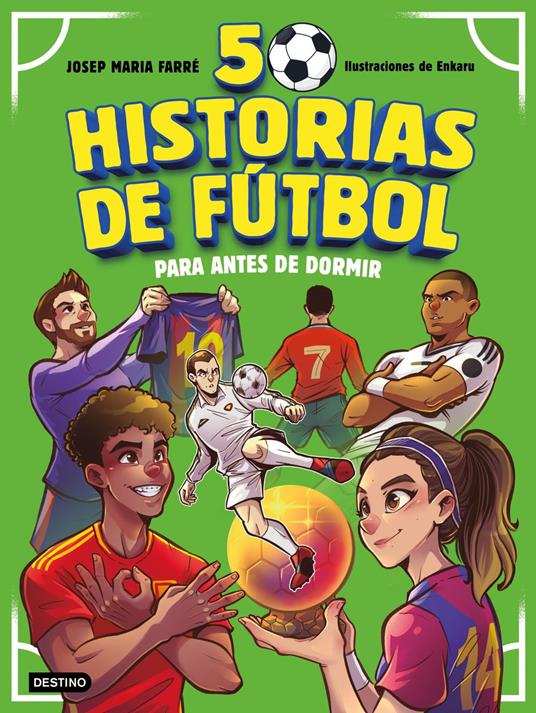 50 historias de fútbol para antes de dormir - Joe Farré González - ebook