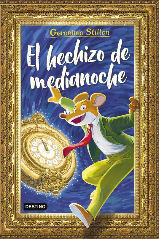 El hechizo de medianoche - Geronimo Stilton - ebook