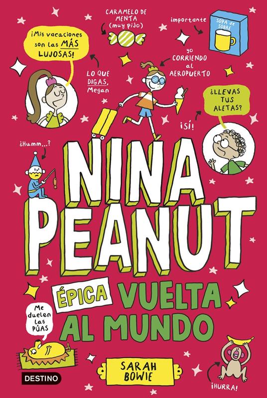 Nina Peanut 3. Épica vuelta al mundo - Sarah Bowie,Miguel Trujillo Fernández - ebook