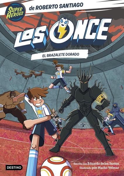 Los Once 10. El brazalete dorado - Eduardo de los Santos Molina,Roberto Santiago - ebook