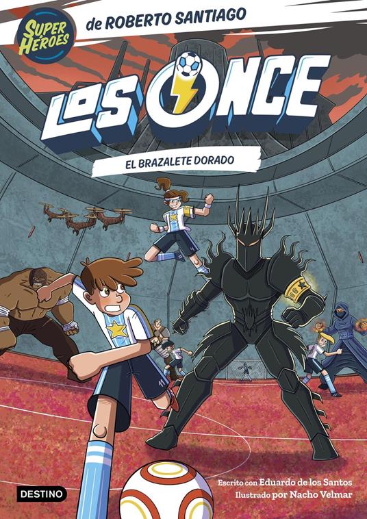 Los Once 10. El brazalete dorado - Eduardo de los Santos Molina,Roberto Santiago - ebook