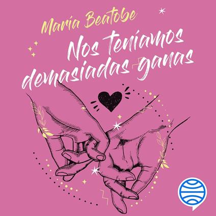 Nos teníamos demasiadas ganas