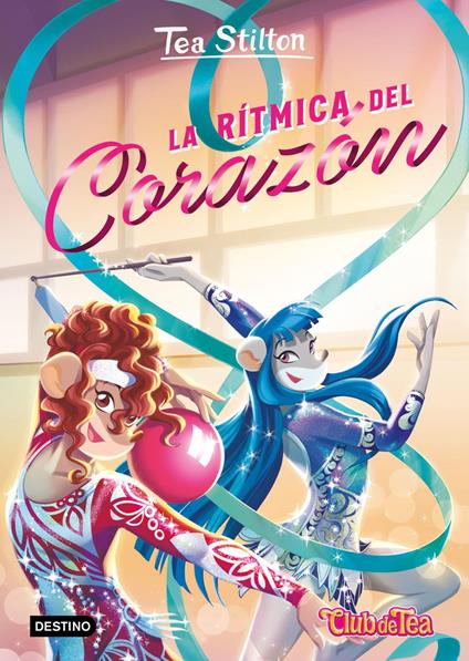 La rítmica del corazón - Tea Stilton,Helena Aguilà - ebook