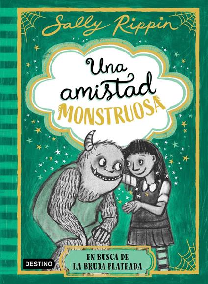 Una amistad monstruosa 3. En busca de la bruja plateada - Sally Rippin,Marta García Madera - ebook