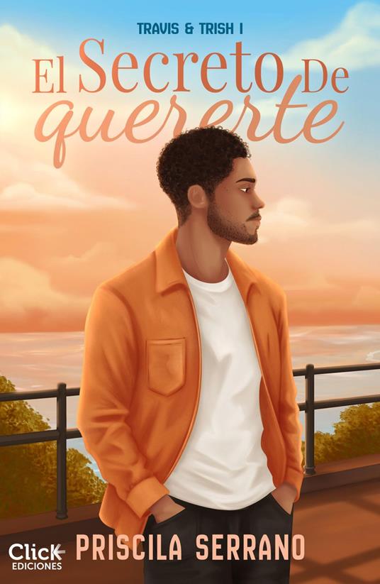 El secreto de quererte - Priscila Serrano - ebook