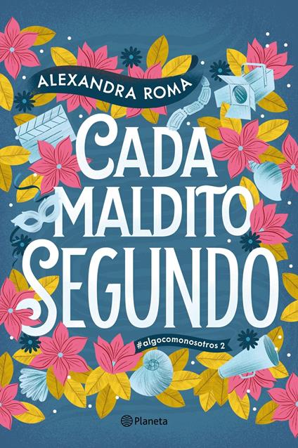 Cada maldito segundo - Alexandra Roma - ebook