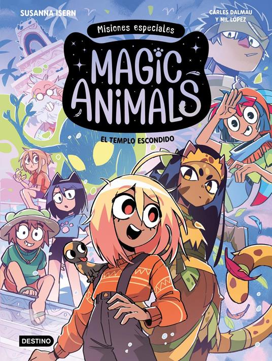Magic Animals. Misiones especiales 2. El templo escondido - Carles Dalmau,Susanna Isern,Nil López - ebook