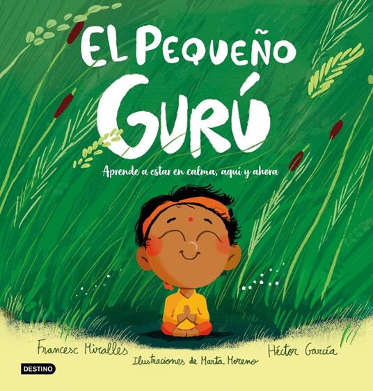 El Pequeño Gurú - Héctor García,Francesc Miralles,Marta Moreno - ebook