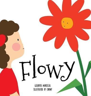 Flowy: An illustrated book for kids about friendship - Gilberto Mariscal - cover