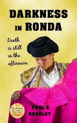 Darkness in Ronda: Crime thriller set in Spain - Paul Bradley - cover