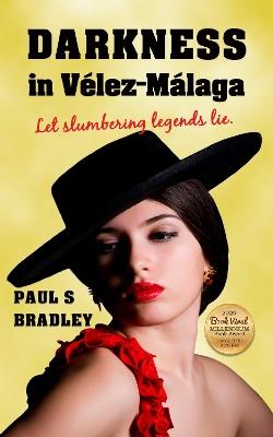 Darkness in Velez-Malaga - Paul S Bradley - cover