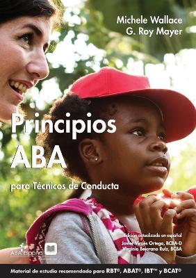 Principios ABA para Tecnicos de Conducta - Michele Wallace,G Roy Mayers - cover